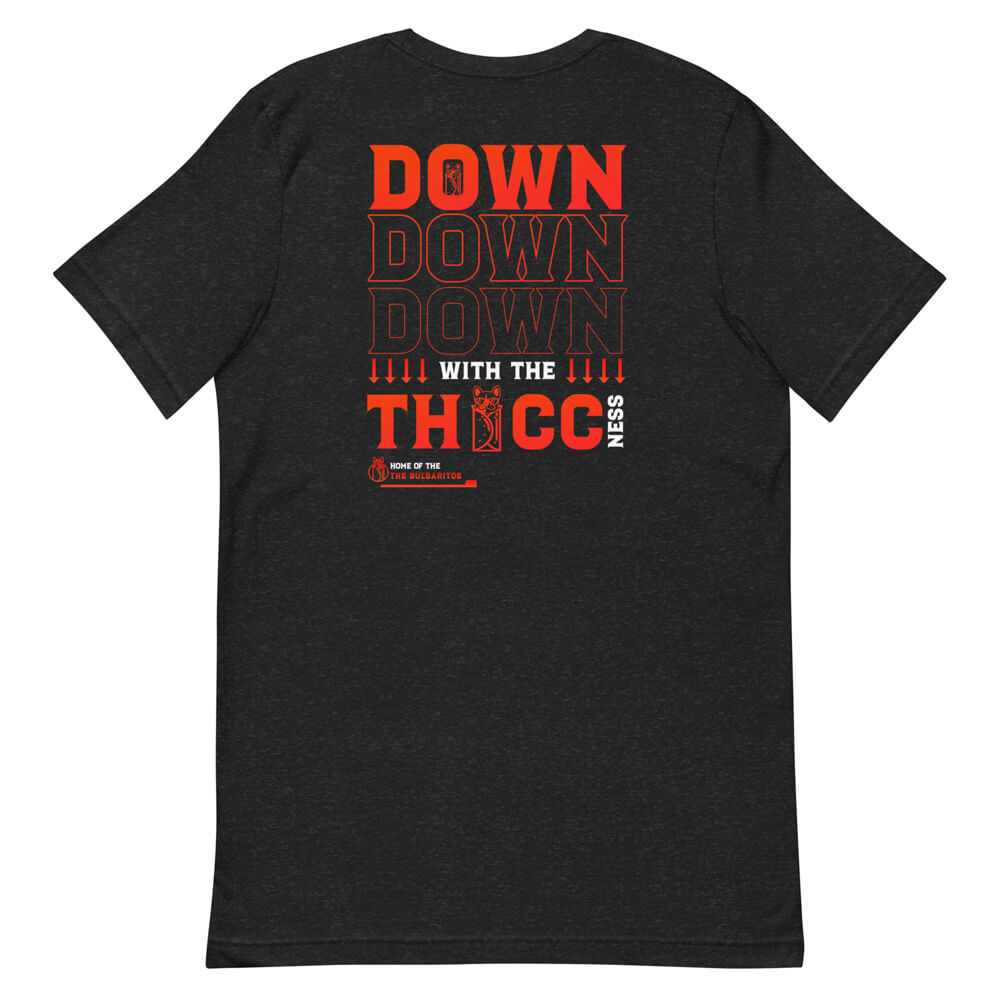 Down with the Thiccness T-Shirt Black Heather 1 Down with the Thiccness T-Shirt Black Heather 1